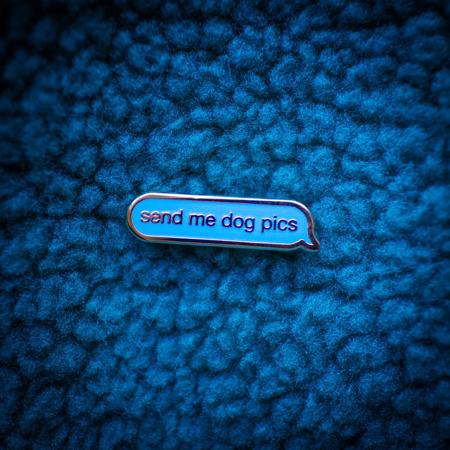 Dog Enamel Pin | Send Me Dog Pics Pin | Dog Accessories