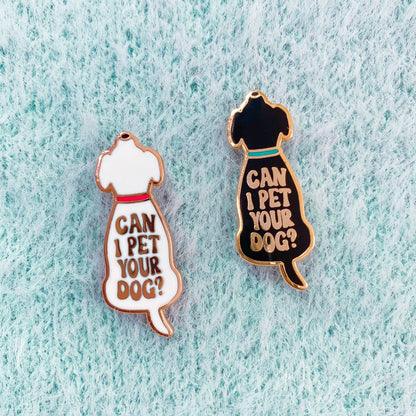 Dog Enamel Pin | Can I Pet Your Dog Pin | Dog Accessory