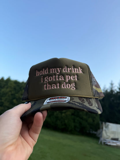 Hold My Drink, I Gotta Pet That Dog – Funny Embroidered Trucker Hat
