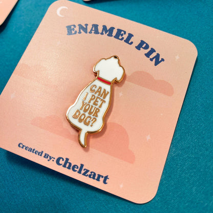 Dog Enamel Pin | Can I Pet Your Dog Pin | Dog Accessory